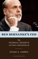 Ben Bernanke's Fed - Ethan S. Harris