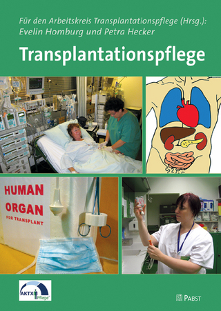 Transplantationspflege - Arbeitskreis Transplantationspflege; Evelin Homburg; Petra Hecker (Hrsg.)