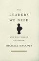 The Leaders We Need - Michael Maccoby
