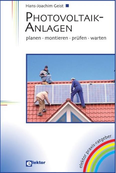 Photovoltaikanlagen planen, montieren, prüfen, warten -  Hans-Joachim Geist