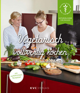 Vegetarisch vollwertig kochen - Sigrid Bosmann, Anna Paul