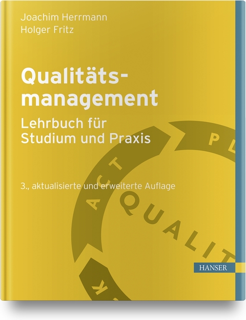 Qualitätsmanagement - Lehrbuch für Studium und Praxis - Joachim Herrmann, Holger Fritz
