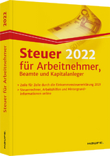 Steuer 2022 für Arbeitnehmer, Beamte und Kapitalanleger - Willi Dittmann, Dieter Haderer, Rüdiger Happe