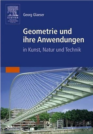 Geometrie und ihre Anwendungen in Kunst, Natur und Technik - Georg Gläser