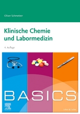 BASICS Klinische Chemie und Labormedizin - Schmetzer, Oliver