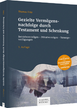 Gezielte Vermögensnachfolge durch Testament und Schenkung - Fritz, Thomas