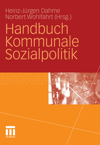 Handbuch Kommunale Sozialpolitik - Heinz-Juergen Dahme; Norbert Wohlfahrt
