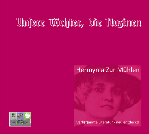 Unsere Töchter, die Nazinen - Hermynia Zur Mühlen