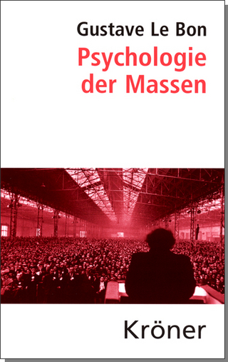 Psychologie der Massen - Gustave Le Bon; Helmut König