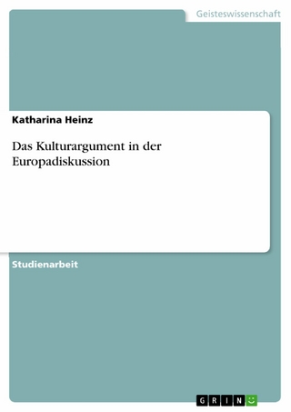 Das Kulturargument in der Europadiskussion - Katharina Heinz