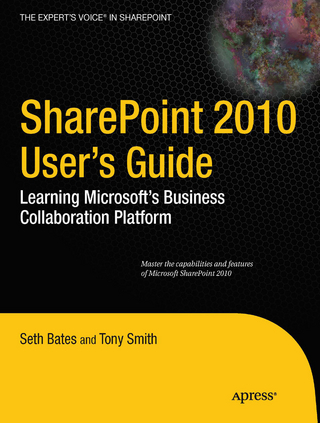SharePoint 2010 User's Guide - Seth Bates; Anthony Smith; Roderick Smith