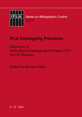 IFLA Cataloguing Principles - Barbara B. Tillett; Barbara Tillett; Ana Lupe Cristán; Ana Lupe Cristán
