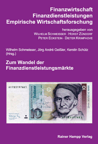Zum Wandel der Finanzdienstleistungsmärkte - Wilhelm Schmeisser; Jörg André Geißler; Kerstin Schütz (Herausgeber)