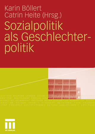 Sozialpolitik als Geschlechterpolitik - Karin Böllert; Catrin Heite