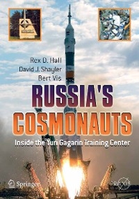Russia's Cosmonauts - Shayler David; Rex D. Hall; Bert Vis