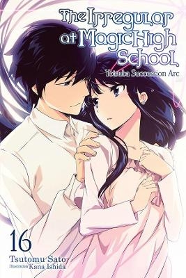 The Irregular at Magic High School, Vol. 16 (light novel) - Tsutomu Satou