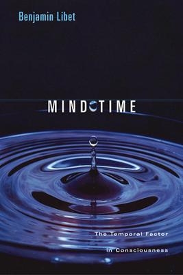Mind Time - Benjamin Libet