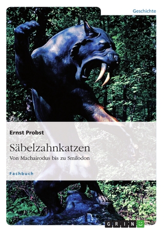 Säbelzahnkatzen - Ernst Probst