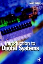 Introduction to Digital Systems -  John Crisp