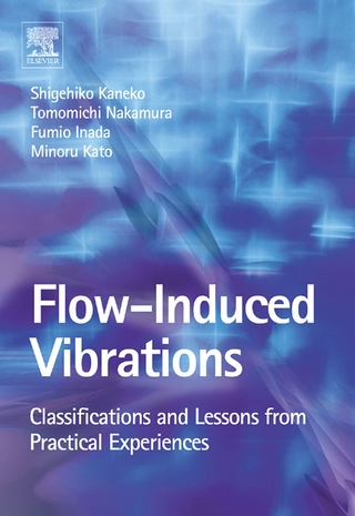 Flow Induced Vibrations - Shigehiko Kaneko; Tomomichi Nakamura