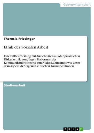 Ethik der Sozialen Arbeit - Theresia Friesinger