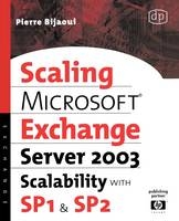 Microsoft(R) Exchange Server 2003 Scalability with SP1 and SP2 - Pierre Bijaoui