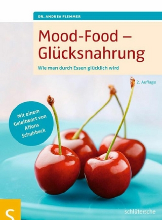 Mood-Food - Glücksnahrung - Dr. Andrea Flemmer