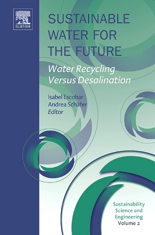 Sustainable Water for the Future - Isabel C. Escobar; Andrea Schafer
