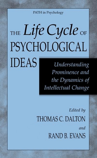 Life Cycle of Psychological Ideas - Thomas C. Dalton; Rand B. Evans