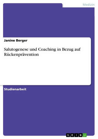 Salutogenese und Coaching in Bezug auf Rückenprävention - Janine Berger