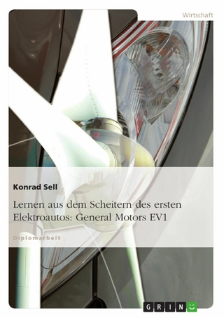 Lernen aus dem Scheitern des ersten Elektroautos: General Motors EV1 - Konrad Sell