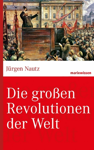 Die großen Revolutionen der Welt - Jürgen Nautz, Prof. Dr.