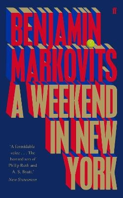 A Weekend in New York - Benjamin Markovits