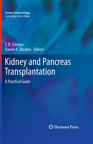 Kidney and Pancreas Transplantation - T. R. Srinivas; T. R. Srinivas; Daniel A. Shoskes; Daniel A. Shoskes
