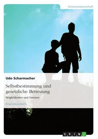 Selbstbestimmung und gesetzliche Betreuung - Udo Scharmacher