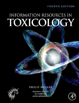 Information Resources in Toxicology - P.J. Bert Hakkinen; Asish Mohapatra; Steven G. G. Gilbert; Philip Wexler