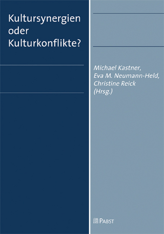 Kultursynergien oder Kulturkonflikte? - Michael Kastner; Eva M. Neumann-Held; Christine Reick (Hrsg.)
