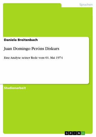 Juan Domingo Peróns Diskurs - Daniela Breitenbach