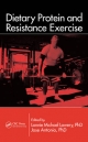 Dietary Protein and Resistance Exercise - Jose Antonio;  Lonnie Michael Lowery