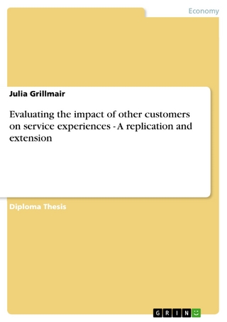 Evaluating the impact of other customers on service experiences - A replication and extension - Julia Grillmair