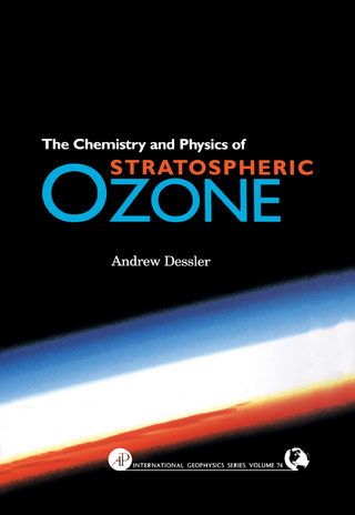 Chemistry and Physics of Stratospheric Ozone - Andrew Dessler