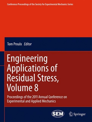Engineering Applications of Residual Stress, Volume 8 - Tom Proulx