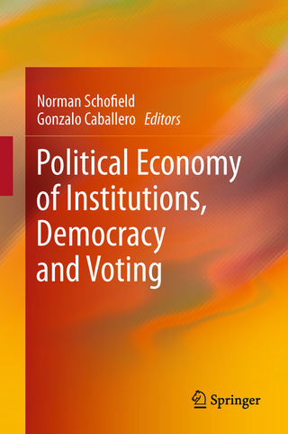 Political Economy of Institutions, Democracy and Voting - Norman Schofield; Gonzalo Caballero