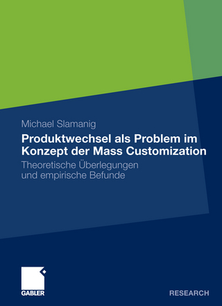 Produktwechsel als Problem im Konzept der Mass Customization - Michael Slamanig