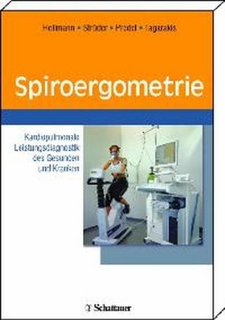 Spiroergometrie - Wildor Hollmann; Heiko K Strüder; Christos V Tagarakis; Heiko Strüder; Christos Tagarakis