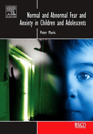 Normal and Abnormal Fear and Anxiety in Children and Adolescents - S. J. Rachman