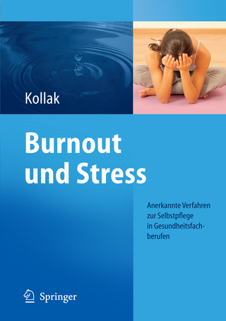 Burnout und Stress - Ingrid Kollak; Ingrid Kollak