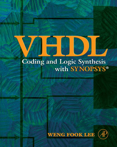 VHDL Coding and Logic Synthesis with Synopsys -  Weng Fook Lee