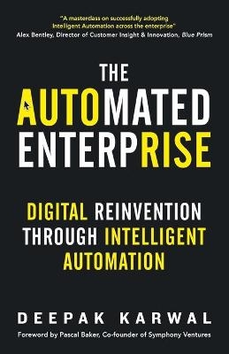 The Automated Enterprise - Deepak Karwal