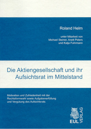 Die Aktiengesellschaft und ihr Aufsichtsrat im Mittelstand - Roland Helm; Michael Steiner; Anett Peters